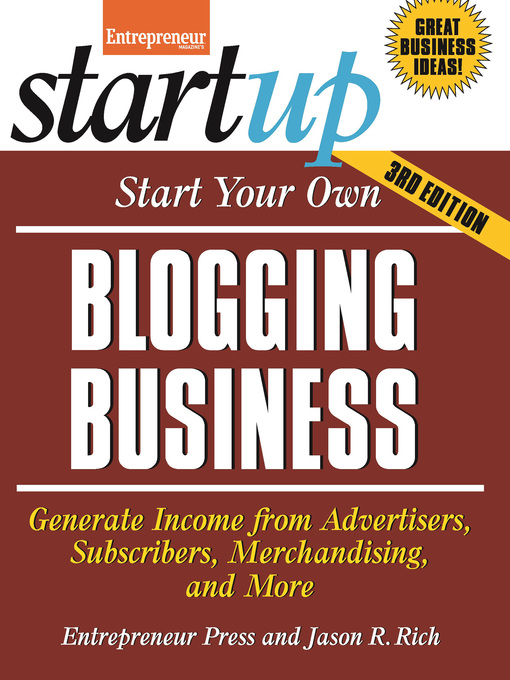 Title details for Start Your Own Blogging Business by Jason R. Rich - Available